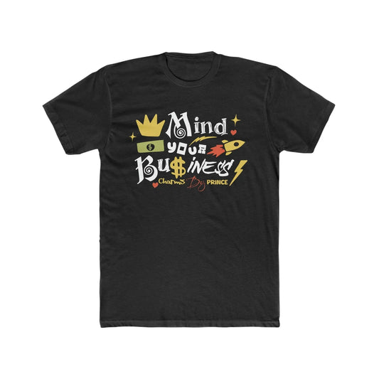 Mind Your Business Cotton Crew Tee Printify